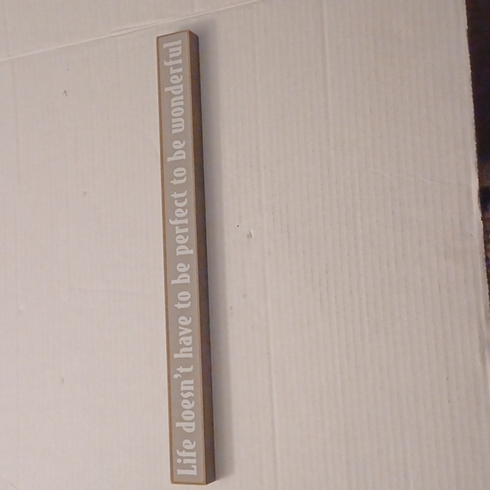 $4 Add-on Gray Wooden "Life doesn't have to be perfect to be wonderful " Sign